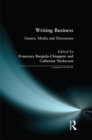 Image for Writing business: genres, media and discourses