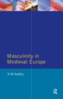 Image for Masculinity in medieval Europe