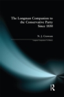 Image for The Longman Companion to the Conservative Party: Since 1830