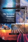Image for The terrestrial biosphere: environmental change, ecosystem science, attitudes and values