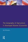 Image for The Geography of agriculture in developed market economies