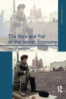 Image for The rise and fall of the the Soviet economy: an economic history of the USSR, 1945-1991