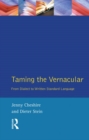 Image for Taming the vernacular: from dialect to written standard language