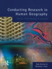 Image for Conducting research in human geography: theory, methodology and practice