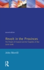 Image for Revolt in the provinces: the people of England and the tragedies of war, 1630-1648