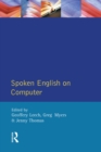 Image for Spoken English on computer: transcription, mark-up and application