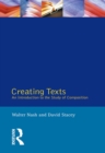 Image for Creating Texts: An Introduction to the Study of Composition