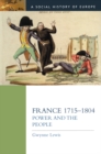 Image for France 1715-1804: Power and the People