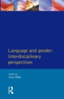 Image for Language and gender: interdisciplinary perspectives