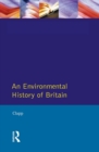 Image for An environmental history of Britain since the industrial revolution