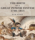 Image for The birth of the great power system, 1740-1815