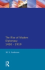 Image for The rise of modern diplomacy 1450-1919
