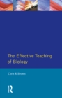 Image for The effective teaching of biology