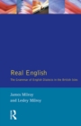 Image for Real English: the grammar of English dialects in the British Isles