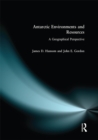 Image for Antarctic environments and resources: a geographical perspective
