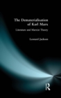 Image for The dematerialisation of Karl Marx: literature and Marxist theory