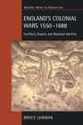 Image for England&#39;s colonial wars, 1550-1688: conflicts, empire and national identity