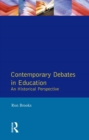 Image for Contemporary debates in education: an historical perspective