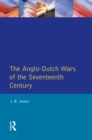 Image for The Anglo-Dutch wars of the seventeenth century