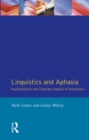 Image for Linguistics and aphasia: psycholinguistic and pragmatic aspects of intervention