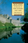 Image for Ireland in the age of the Tudors, 1447-1603: English expansion and the end of Gaelic rule