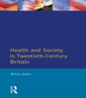 Image for Health and society in Twentieth-century Britain