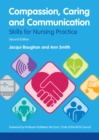 Image for Compassion, caring and communication: skills for nursing practice