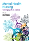 Image for Mental health nursing: carving a path to practice