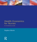 Image for Health Economics For Nurses: Intro Guide