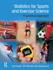 Image for Statistics for sports and exercise science: a practical approach