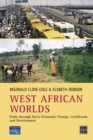 Image for West African worlds: paths through socio-economic change, livelihoods and development