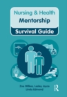 Image for Nursing &amp; health mentorship: survival guide
