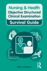 Image for Nursing &amp; Health Survival Guide: Objective Structured Clinical Examination (OSCE)