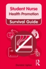 Image for Student nurse survival guide health promotion