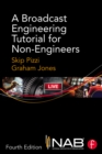 Image for A Broadcast Engineering Tutorial for Non-Engineers