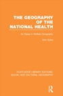 Image for Geography of the National Health: an essay in welfare geography