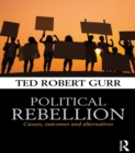 Image for Political rebellion: causes, outcomes and alternatives