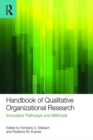 Image for Handbook of qualitative organizational research: innovative pathways and methods
