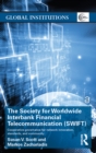 Image for The Society for Worldwide Interbank Financial Telecommunication (SWIFT): Cooperative Governance for Network Innovation, Standards, and Community : 83