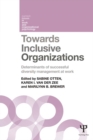 Image for Towards inclusive organizations: determinants of successful diversity management at work