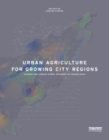 Image for Urban agriculture for growing city regions: connecting urban-rural spheres in Casablanca