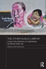 Image for The other Kuala Lumpur: living in the shadows of a globalising Southeast Asian city : 15
