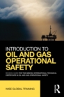 Image for Introduction to oil and gas operational safety.: (Revision guide for the NEBOSH international technical certificate in oil and gas operational safety.)