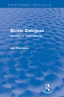 Image for Border Dialogues (Routledge Revivals): Journeys in Postmodernity