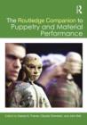Image for The Routledge companion to puppetry and material performance