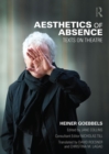 Image for Aesthetics of absence: texts on theatre