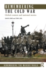 Image for Remembering the Cold War: global contest and national stories