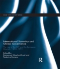 Image for International summitry and global governance: the rise of the G7 and the European Council, 1974-1991