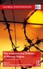 Image for The international politics of human rights: rallying to the R2P cause?
