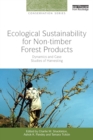 Image for Ecological sustainability for non-timber forest products: dynamics and case studies of harvesting